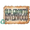 Old Growth Riverwood