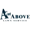 A Cut Above Lawn Service