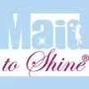 Maid to Shine