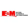 E&M Heating, Plumbing & Air Conditioning