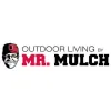 Outdoor Living by Mr. Mulch