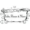 Tubs, Floors and More