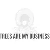 Trees Are My Business