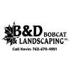 B & D Bobcat and Landscaping