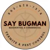 SAY Bugman Pest Control