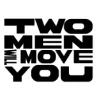 Two Men Will Move You