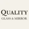 Quality Glass & Mirror