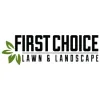 First Choice Lawn & Landscape