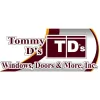 Tommy D's Windows Doors & More