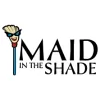 Maid in the Shade