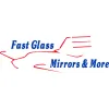 Fast Glass Mirrors & More