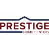 Prestige Home Centers