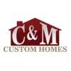 C & M Custom Homes