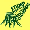 Stump Chompers