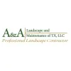 A&A Landscape & Maintenance Of TX