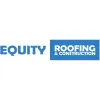 Equity Roofing & Construction