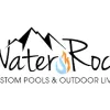 Water Rock Custom Pools & Outdoor Living
