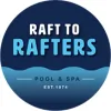Raft To Rafter's