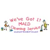 We've Got It Maid