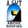 A Cut Above Roofing