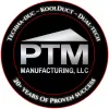 PTM Manufacturing