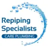 Repiping Specialists Care Plumbing