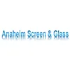 Anaheim Screen & Glass