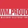 WM Proud Masonry Restoration