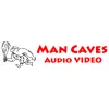 Man Caves Audio Video
