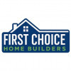 First Choice Home Builders